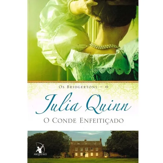 Livro O conde enfeitiçado O livro de Francesca de Quinn Julia Os Bridgertons Vol 6 Editora Arqueiro capa mole em português 2015
