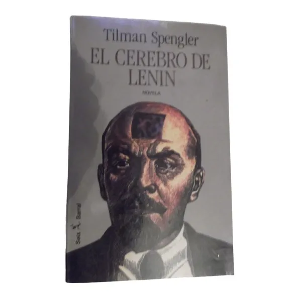 El Cerebro De Lenin Tilman Spengler Seix Barral 