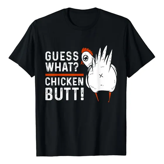 ¿divertido, Adivina Qué? ¡culo De Pollo! Camisetas Blancas
