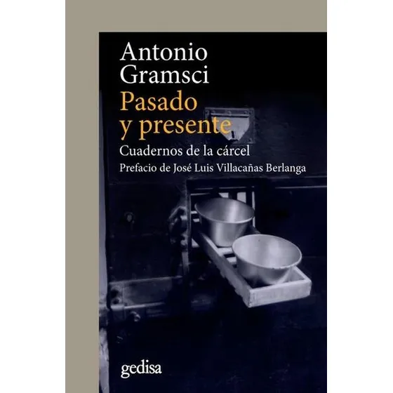 Pasado Y Presente - Antonio Gramsci