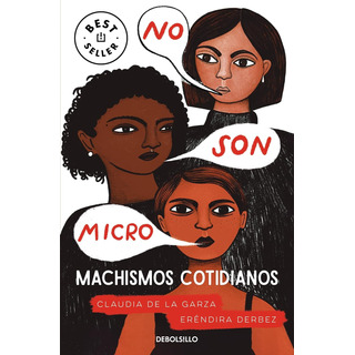 No Son Micro Machismos Cotidianos - De La Garza - Original No Son Micro Machismos Cotidianos - De La Garza - Original