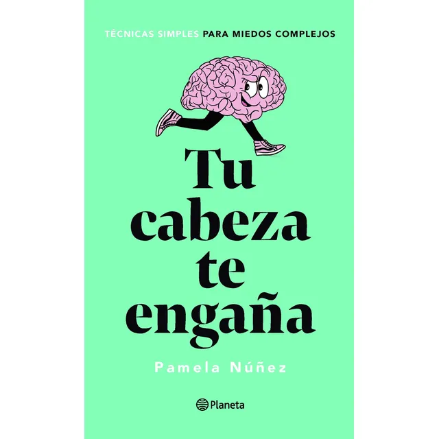 Tu Cabeza Te Engaña - Pamela Núñez (Tapa Blanda)