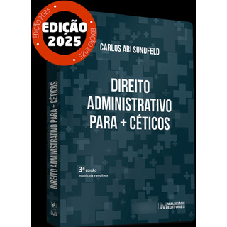 Direito Administrativo Para + Céticos - 3 Edição 2025 Juspodivm Direito Administrativo Para + Céticos - 3 Edição 2025 Juspodivm