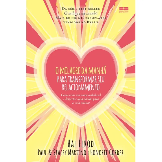 O milagre da manhã para transformar seu relacionamento, de Elrod, Hal. Editorial Editora Best Seller Ltda, capa mole em português, 2018