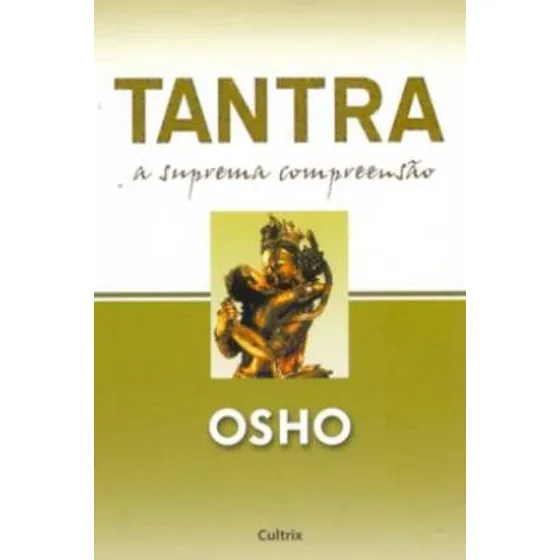 Tantra: A Suprema Compreensão