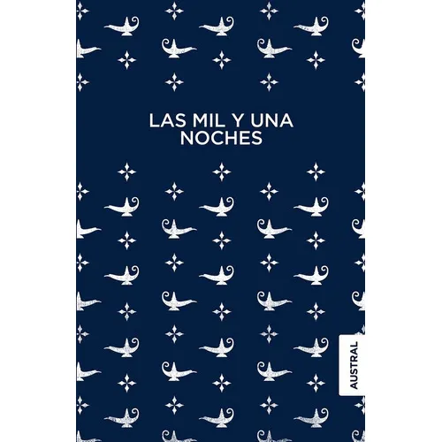 Mil y una noches, las, de Anónimo. Editorial Austral en español