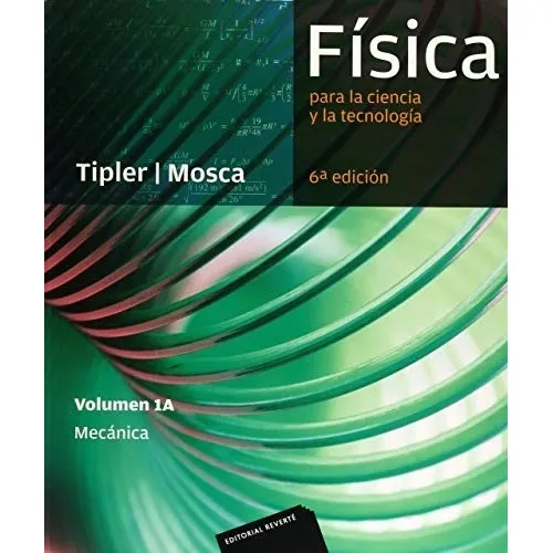 Fisica Para La Ciencia Y La Tecnologia 1a (6ta.edicion)
