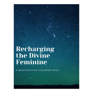 Libro: Recharging The Divine Feminine: A Manifestation Color Libro: Recharging The Divine Feminine: A Manifestation Color