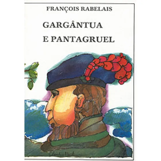 Gargântua e Pantagruel: + marcador de páginas, de Rabelais, François. Editorial IBC - Instituto Brasileiro de Cultura Ltda, capa mole em português, 2009
