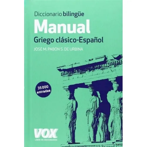 Diccionario Bilingue Griego Clasico Español - Vox