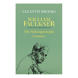 Libro: William Faulkner: El PaĂs De Yoknapatawpha Libro: William Faulkner: El PaĂs De Yoknapatawpha