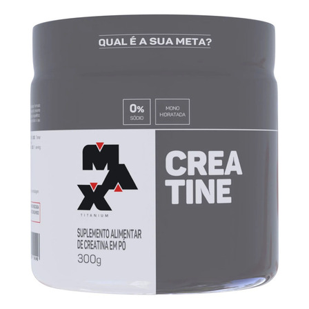 Creatina Monohidratada 300g - Max Titanium Sem Sabor - Massa Muscular Creatina Monohidratada 300g - Max Titanium Sem Sabor - Massa Muscular