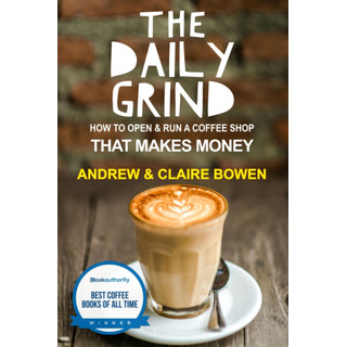 Libro: The Daily Grind: How To Open & Run A Coffee Shop That Libro: The Daily Grind: How To Open & Run A Coffee Shop That