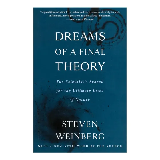 Livro:  Dreams Of A Final Theory: The Scientists Search For The Ultimate Laws Of Nature