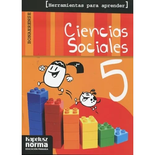Sociales 5 Bonaerense Herramientas para aprender, de VV. AA.. Editorial KAPELUSZ, edición 1 en español