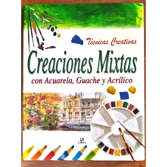 Creaciones Mixtas Con Acuarela, Guache Y Acrílico