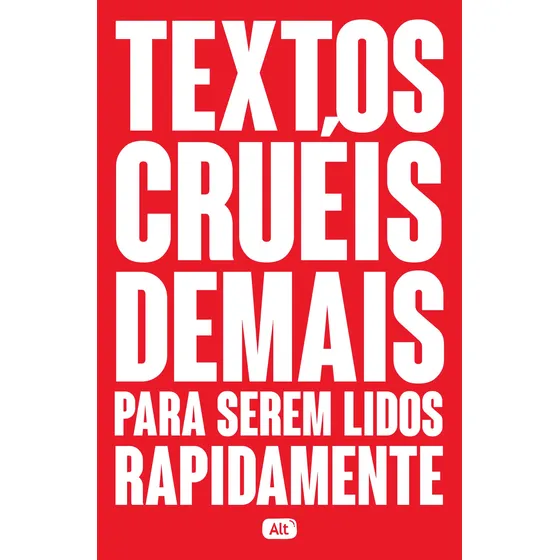 Livro Textos cruéis demais para serem lidos rapidamente por Igor Pires 1ª Edição 2017 Português Editora Alt