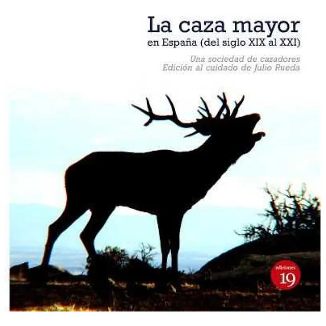 Caza Mayor En España Del Siglo Xix Al Xxi Vv.aa. Ediciones 1
