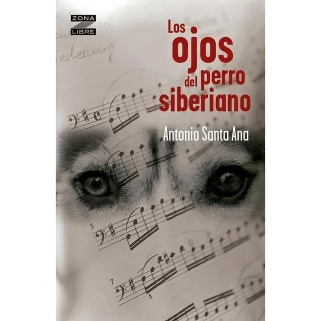 Los Ojos Del Perro Siberiano - Zona Libre