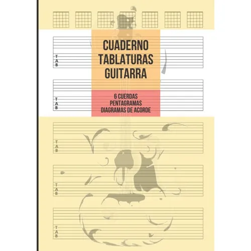 Cuaderno Tablatura Guitarra: Guitarra 6 Cuerdas, 5 Tablatu 