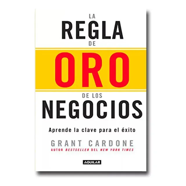 La Regla De Oro De Los Negocios ..