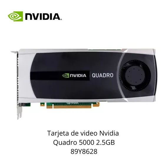 Tarjeta De Video Nvidia Quadro 5000 2.5gb