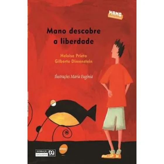 Mano Descobre A Liberdade