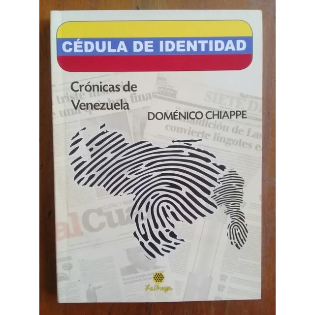 Cédula De Identidad Crónicas De Venezuela Domenico Chiappe 