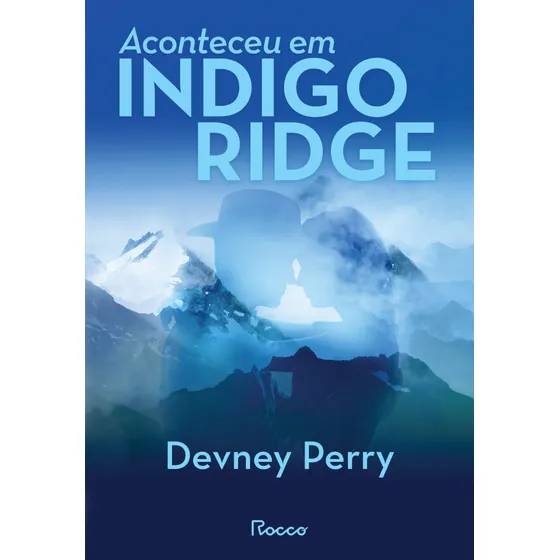 Livro Aconteceu Em Indigo Ridge De Devney Perry edição 1 Capa Mole 2024 Em Português Editorial Rocco