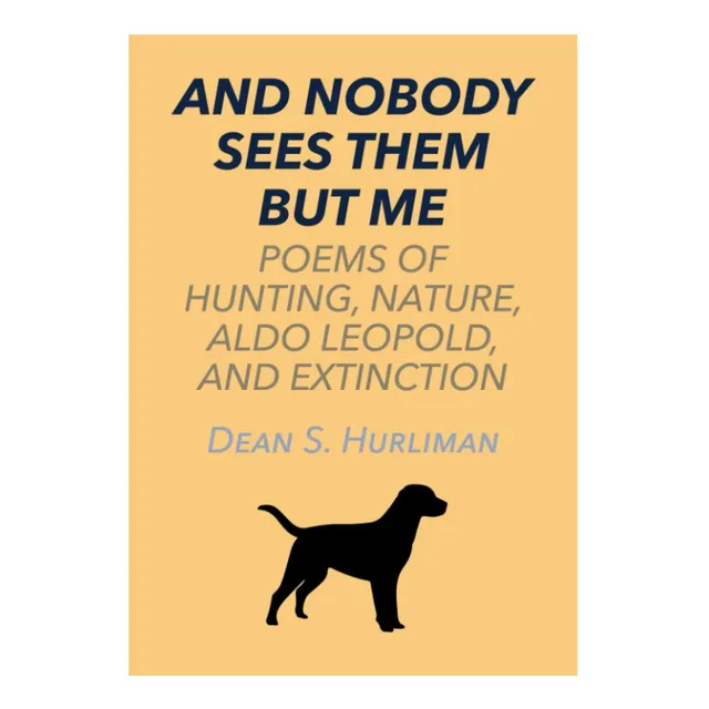 Libro: And Nobody Sees Them But Me: Poems Of Hunting, Nature