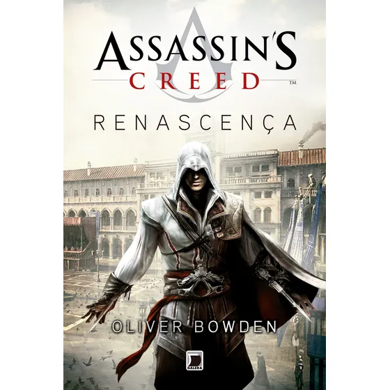 Assassin's Creed: Renascença, de Bowden, Oliver. Assassin's Creed Editorial Editora Record Ltda., capa mole em português, 2011
