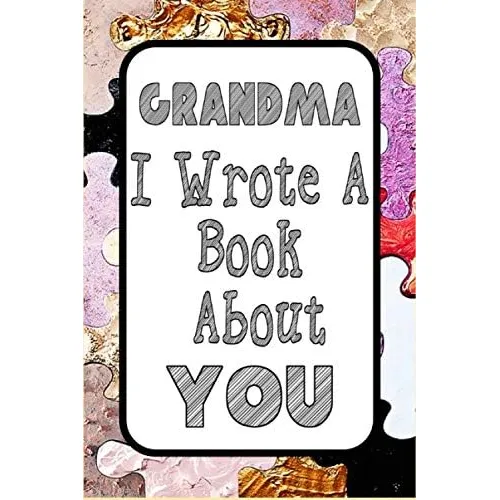  Livro: Vovó, Escrevi Um Livro Sobre Você: Preencha O Livro 