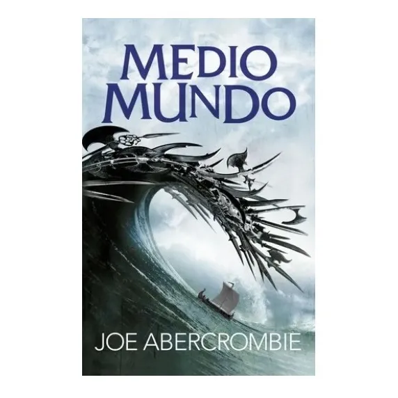 Medio Mundo(el Mar Quebrado 2 . Abercrombie + Libro Regalo
