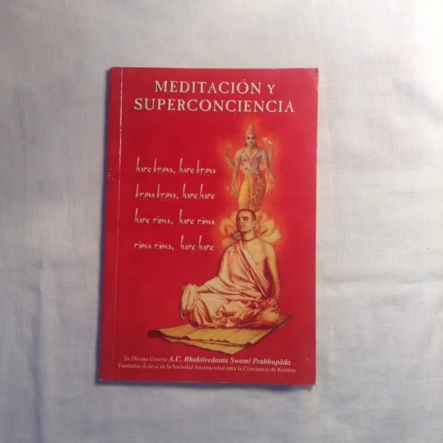 Meditación Y Superconciencia. - A C. Bhaktivedanta Swami