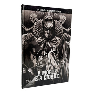 A Morte E A Cidade, De Paul Dini. Série A Lenda Do Batman Editora Eaglemoss, Capa Dura, Edição 57 Em Português, 2021 A Morte E A Cidade, De Paul Dini. Série A Lenda Do Batman Editora Eaglemoss, Capa Dura, Edição 57 Em Português, 2021