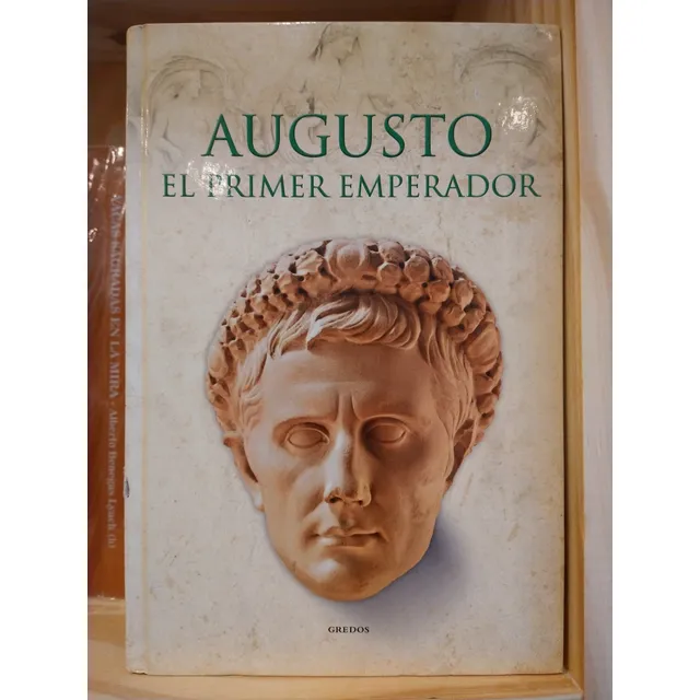 Augusto. El Primer Emperador. Javier Negrete. 