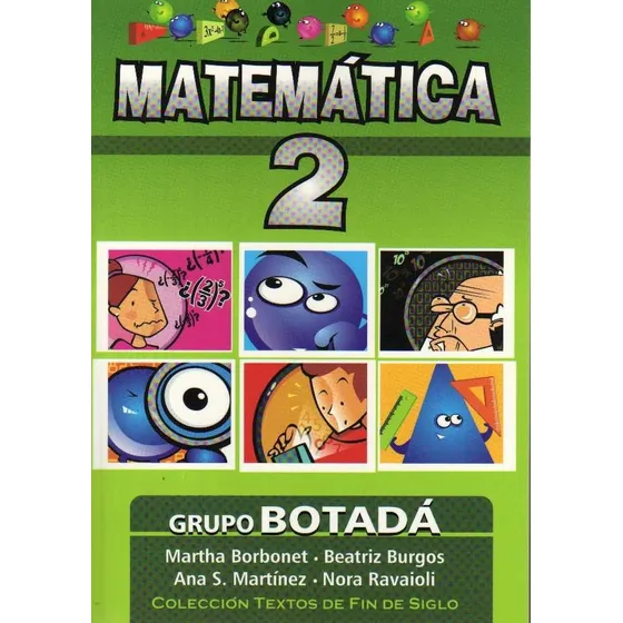 Matemática 2 Grupo Botadá  Fin De Siglo 