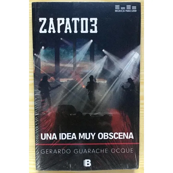 Zapato 3 Una Idea Muy Obsena Libro Fundación Nuevas Bandas