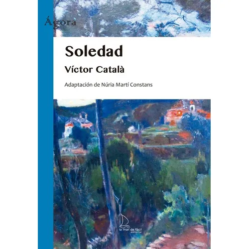 Soledad, De Català, Víctor. Editorial La Mar De Fácil, Tapa Blanda En Español