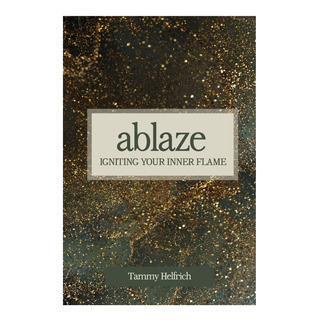 Libro: Ablaze: Igniting Your Inner Flame Libro: Ablaze: Igniting Your Inner Flame