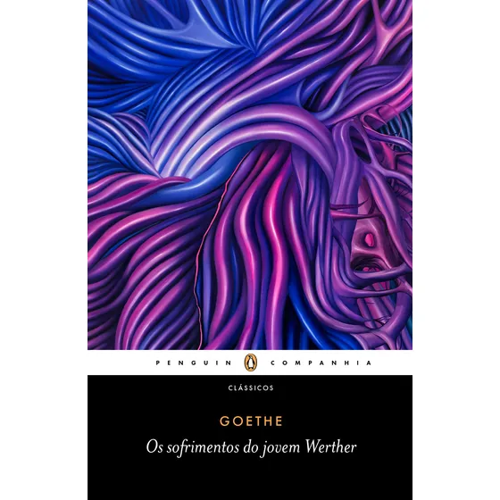 Os sofrimentos do jovem Werther, de Wolfgang von Goethe, Johann. Editorial Penguin-Companhia, capa mole em português, 2021