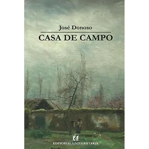 Casa De Campo - José Donoso