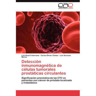 Libro: Detección Inmunomagnética De Células Tumorales Prostá Libro: Detección Inmunomagnética De Células Tumorales Prostá