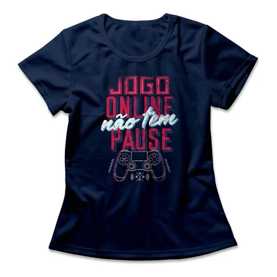 Camiseta Feminina Jogo Online Não Tem Pausa Studio Geek