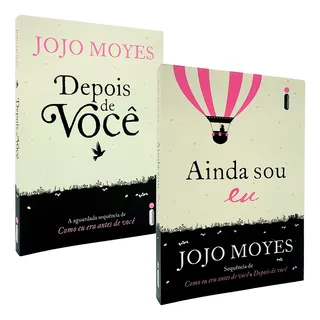 Depois De VocĂȘ + Ainda Sou Eu - Jojo Moyes - 2 Livros Depois De VocĂȘ + Ainda Sou Eu - Jojo Moyes - 2 Livros