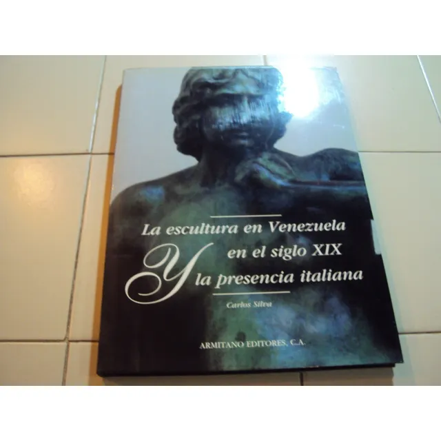 La Escultura En Venezuela En El Siglo Xix Y La Presencia It.