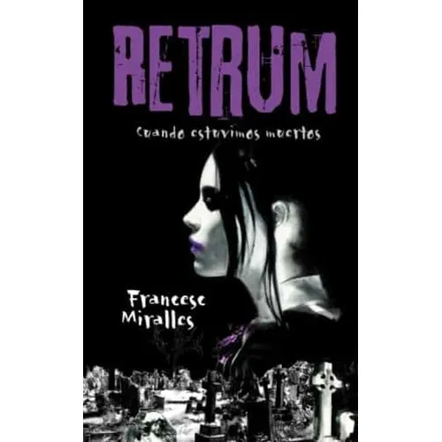 Retrum 1 Cuando Estuvimos Muertos, De Miralles, Francesc. Editorial La Galera, Tapa Blanda, Edición 1 En Español