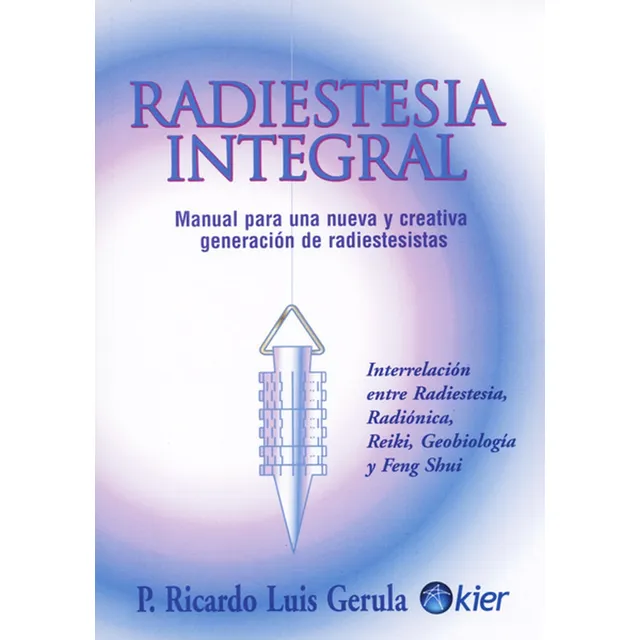 Radiestesia Integral (pronostico Mayor) - Gerula, Ricardo Lu