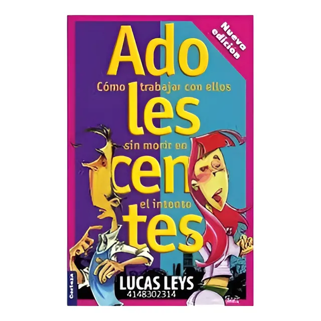 Adolescentes: Cómo Trabajar Con Ellos - Lucas Leys, Certeza