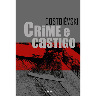 Crime E Castigo, De Dostoiésvski, Fiódor. Editorial Editora Lafonte Ltda, Capa Mole Em Português, 2021 Crime E Castigo, De Dostoiésvski, Fiódor. Editorial Editora Lafonte Ltda, Capa Mole Em Português, 2021